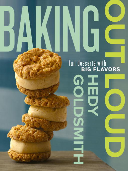 Title details for Baking Out Loud by Hedy Goldsmith - Available